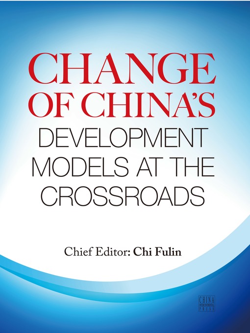 Title details for Change of China's Development Models at the Crossroads (第二次转型：中国发展方式的转变) by Chi Fulin - Available